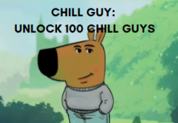 Chill Guy: Unlock 100 Chill Guys